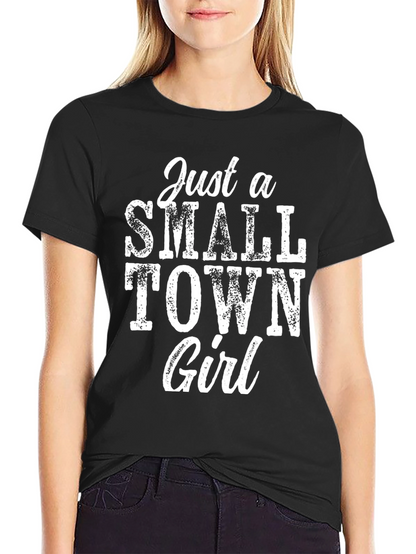 Just a Small Town Girl Graphic Tee