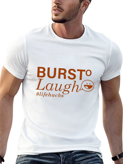Burst To Laugh T-Shirt - Life Hacks Tee