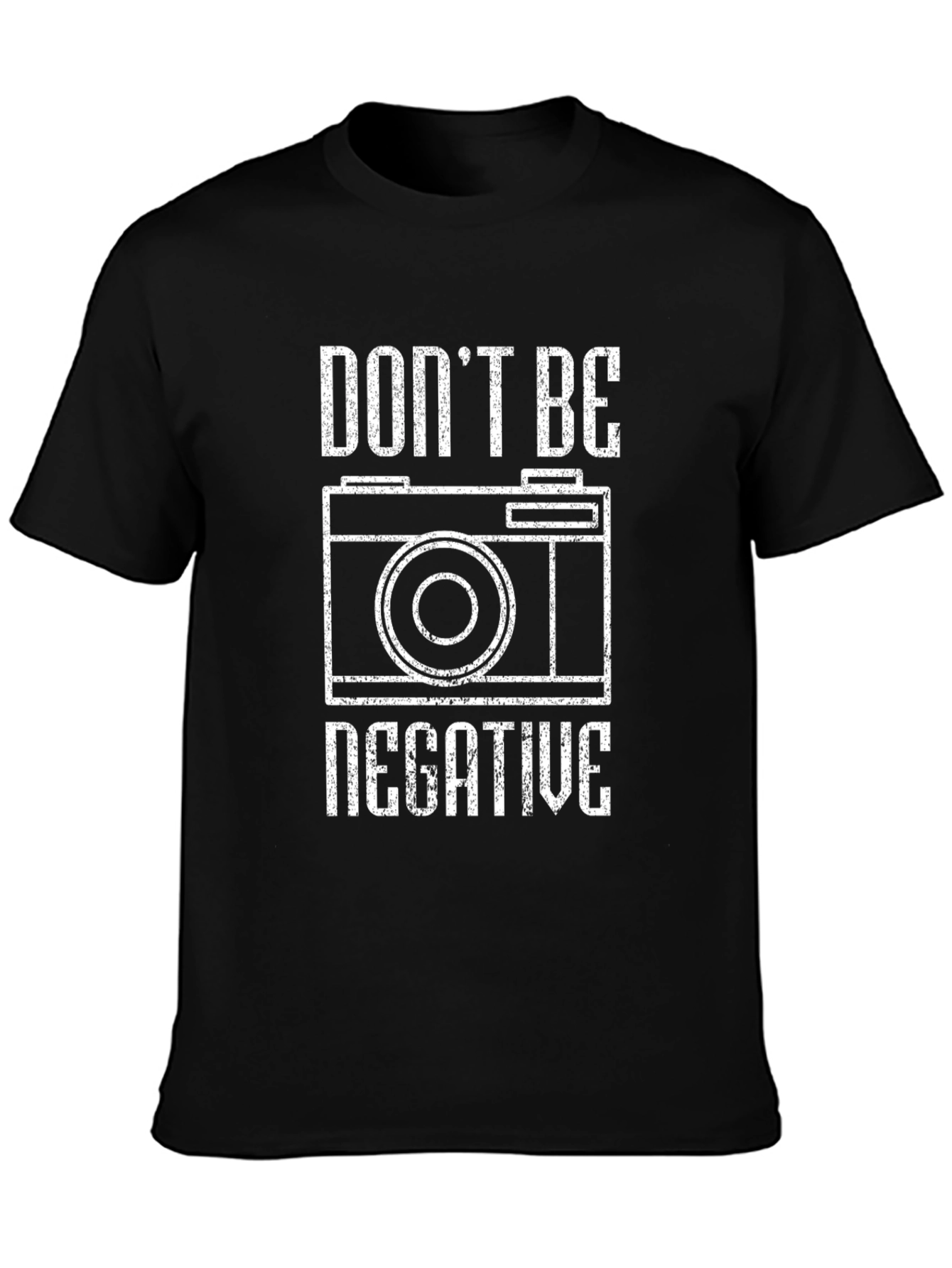 Dont Be Negative Graphic T-Shirt - Camera Tee