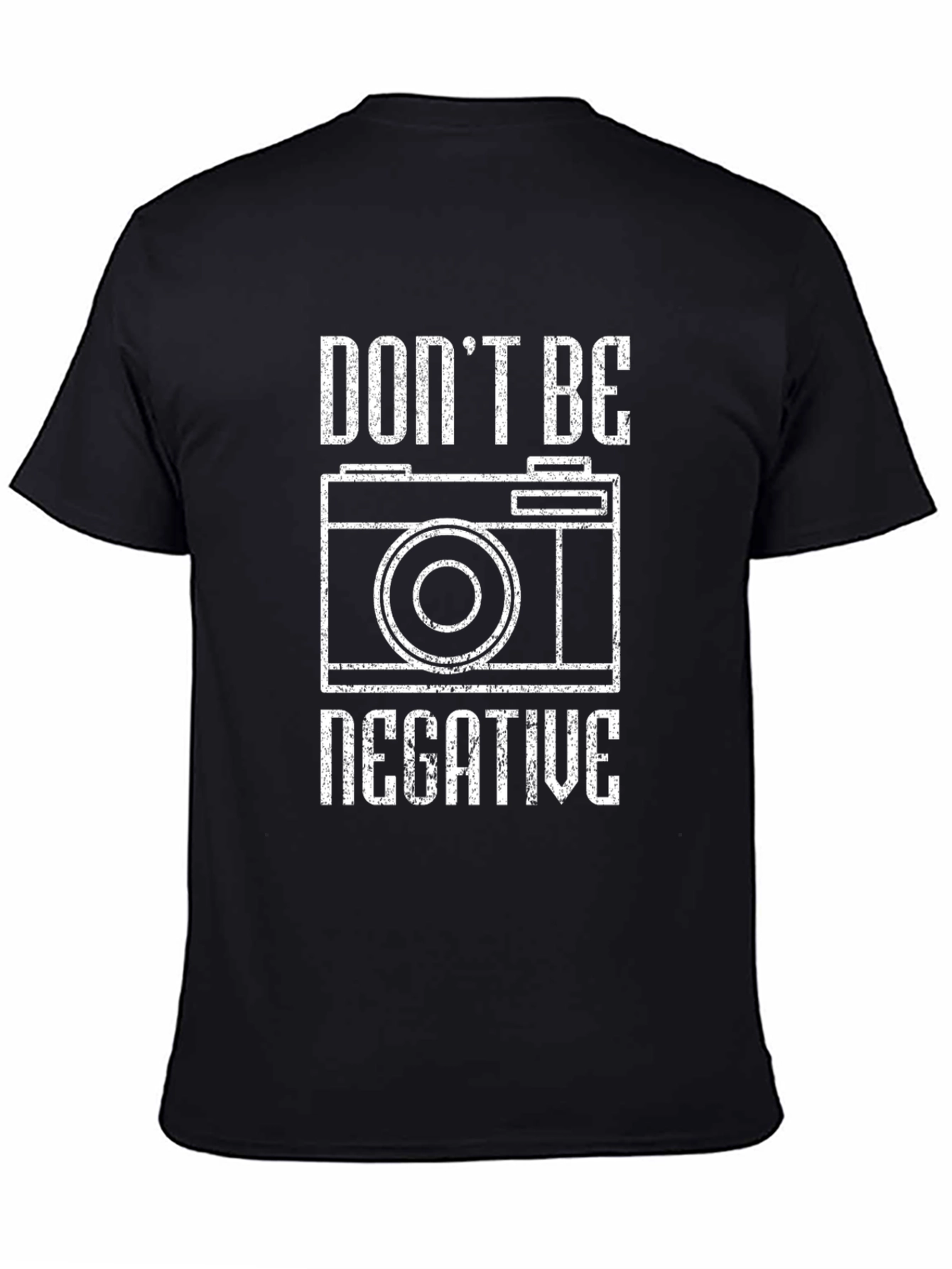 Dont Be Negative Graphic T-Shirt - Camera Tee