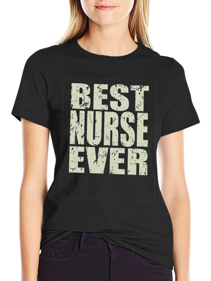 Best Nurse Ever Graphic Tee - Black Casual T-Shirt