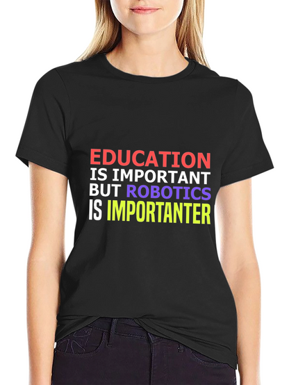 Education vs Robotics Funny T-Shirt