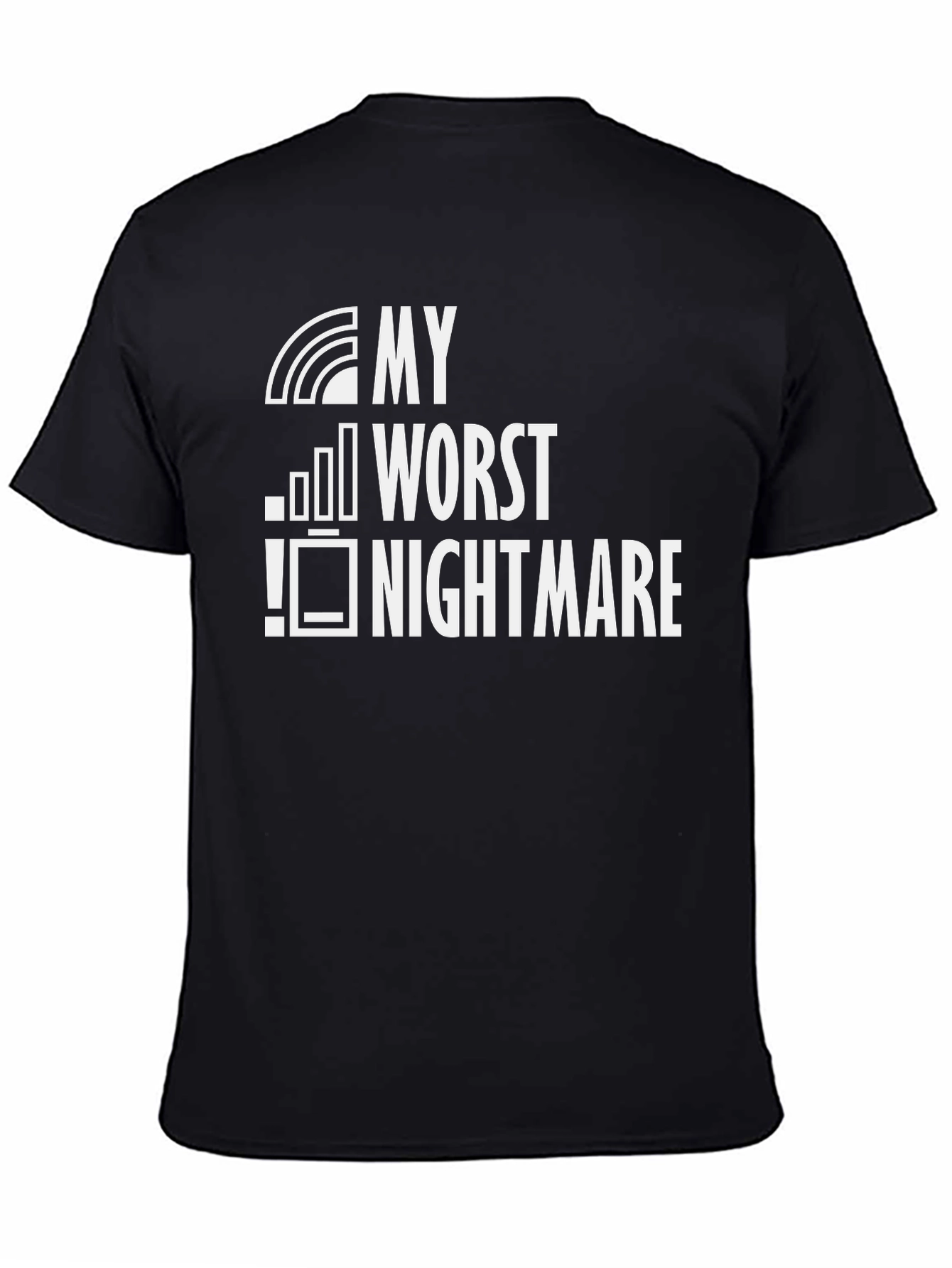 My Worst Nightmare Low Battery Black T-Shirt