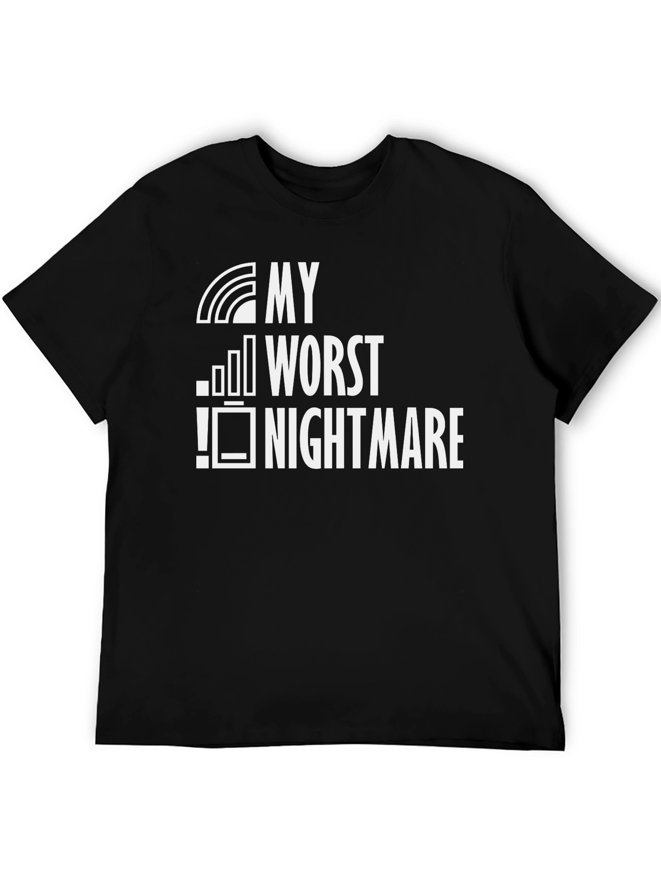 My Worst Nightmare Low Battery Black T-Shirt