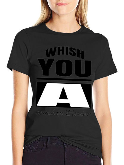 Whish You A Crackin Easter Black T-Shirt