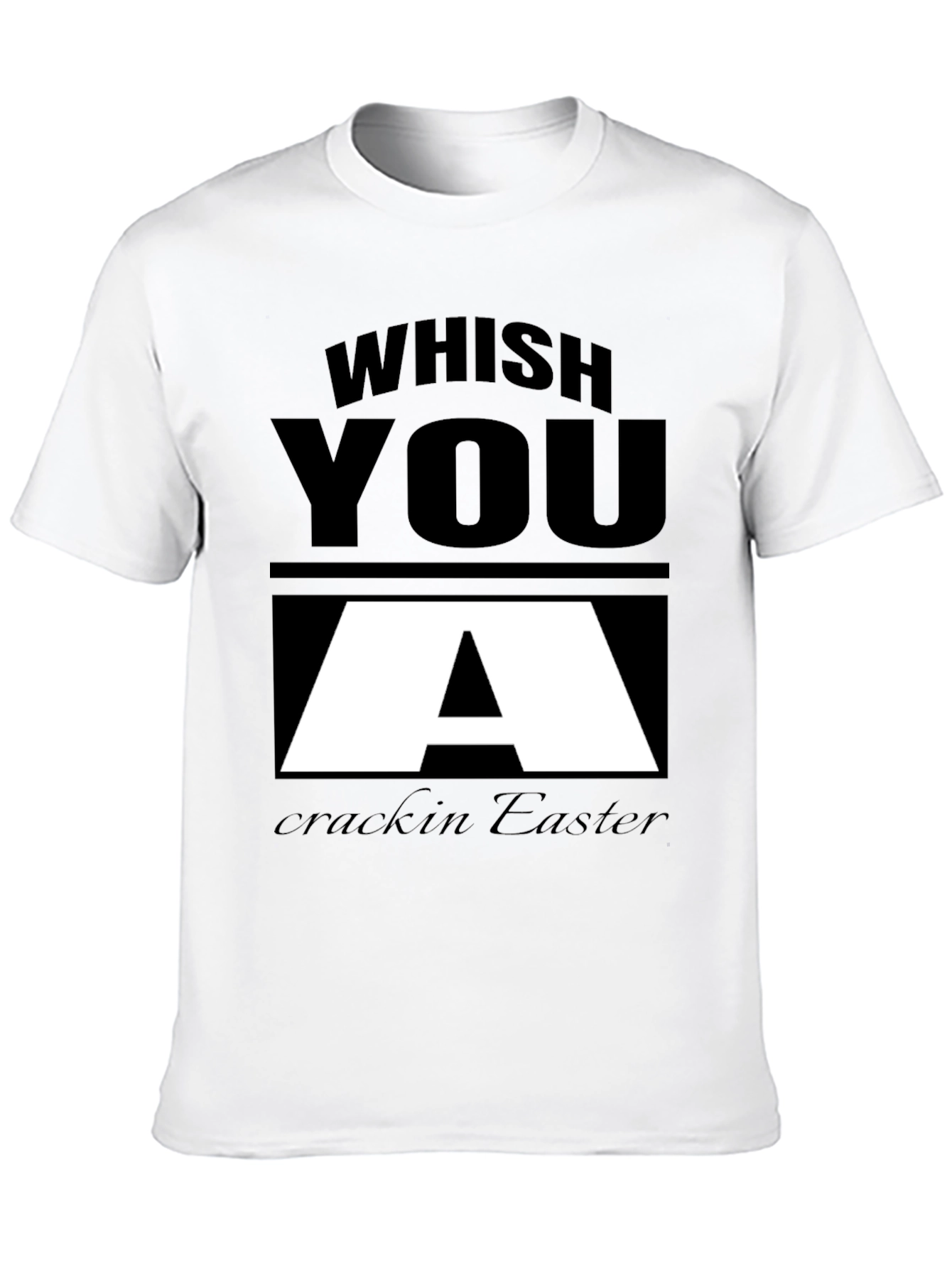 Whish You A Crackin Easter Black T-Shirt