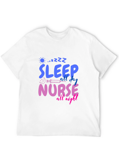 Sleep All Day Nurse All Night Graphic T-Shirt