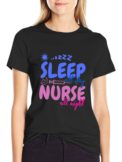 Sleep All Day Nurse All Night Graphic T-Shirt