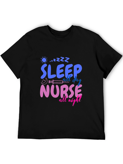 Sleep All Day Nurse All Night Graphic T-Shirt