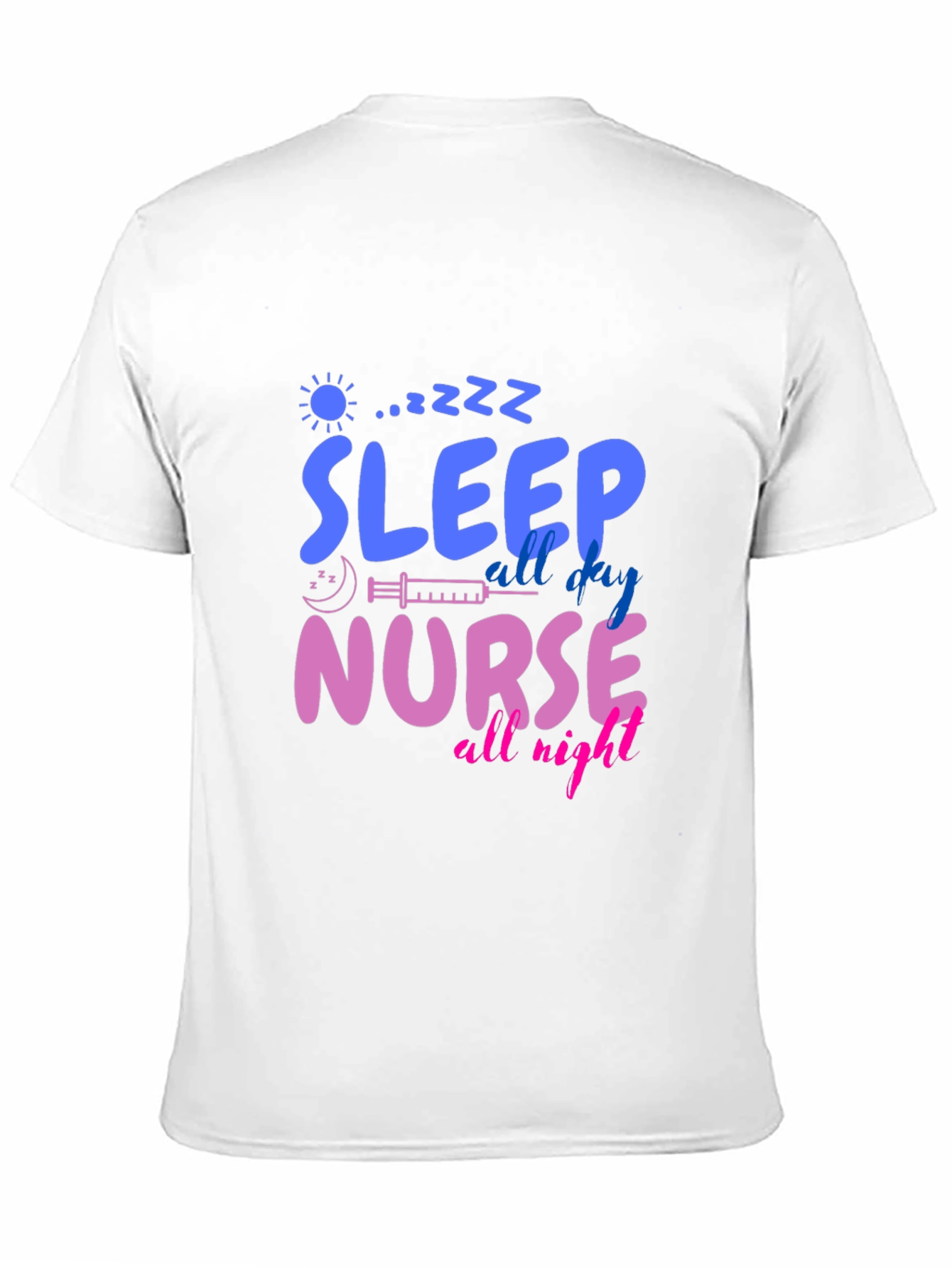 Sleep All Day Nurse All Night Graphic T-Shirt