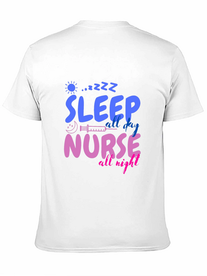 Sleep All Day Nurse All Night Graphic T-Shirt