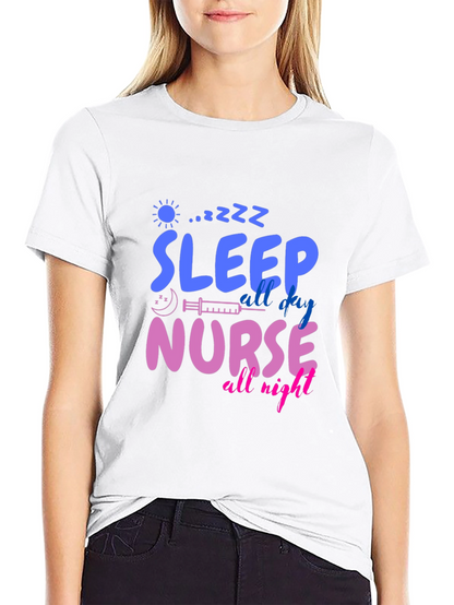 Sleep All Day Nurse All Night Graphic T-Shirt