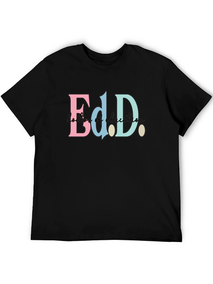 Ed.D. Doctor of Education Black T-Shirt
