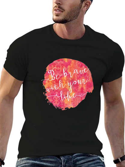 Be Brave Graphic Tee - Black Cotton T-Shirt