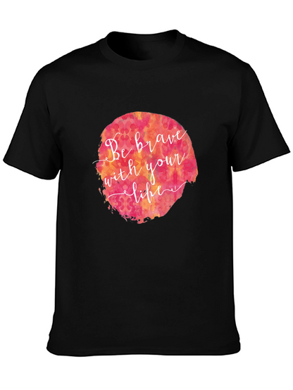 Be Brave Graphic Tee - Black Cotton T-Shirt