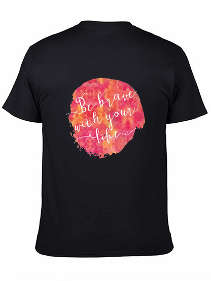 Be Brave Graphic Tee - Black Cotton T-Shirt