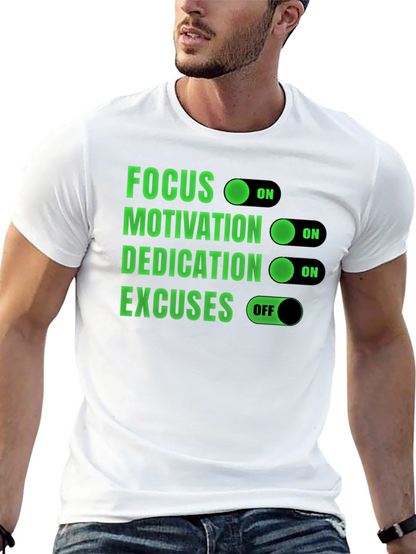 Focus Motivation Dedication Excuses T-Shirt