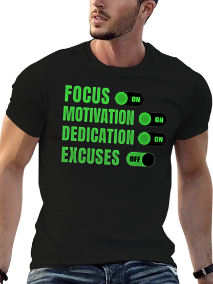 Focus Motivation Dedication Excuses T-Shirt
