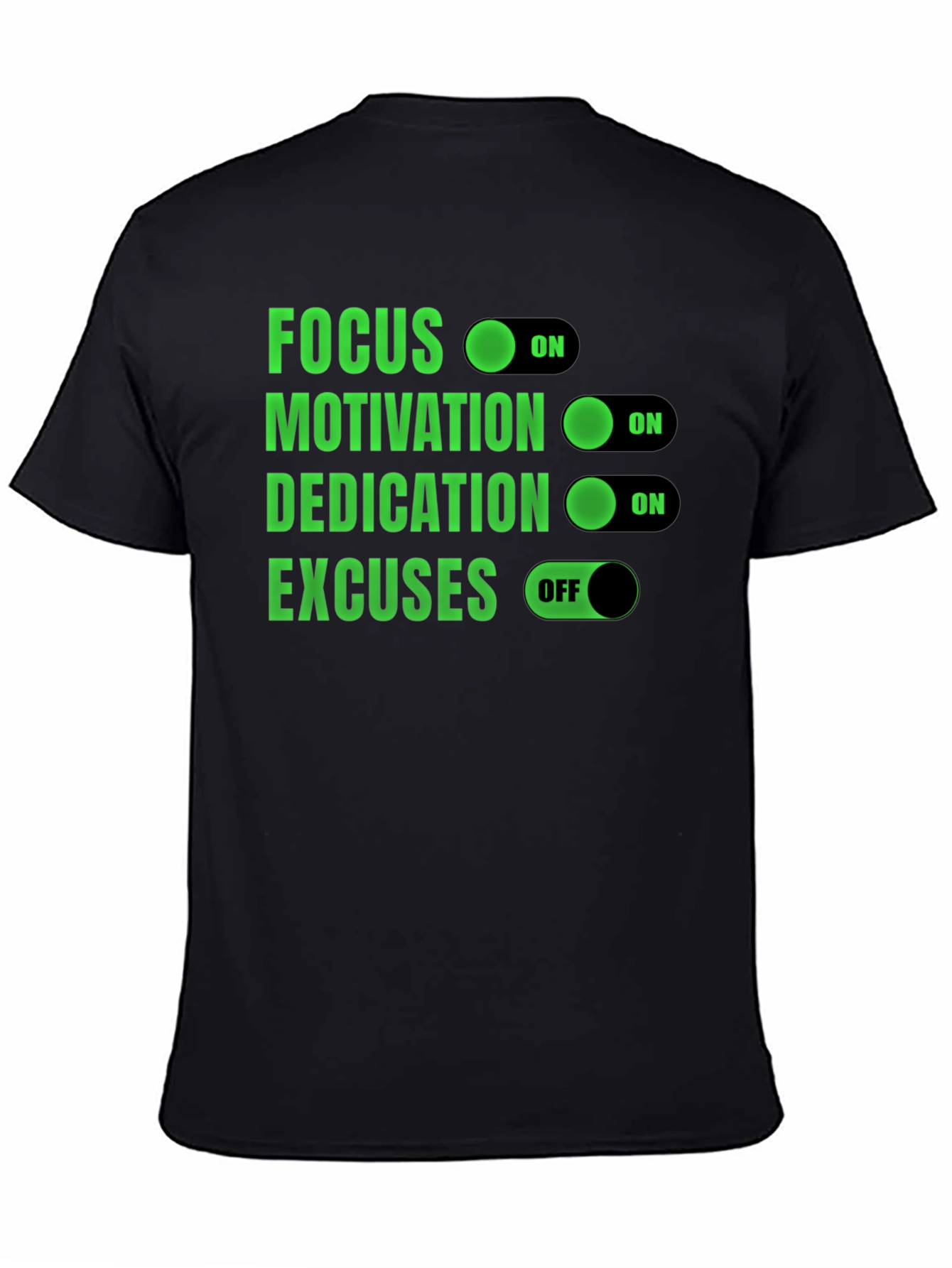 Focus Motivation Dedication Excuses T-Shirt