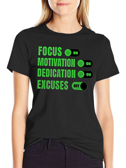 Focus Motivation Dedication Excuses T-Shirt