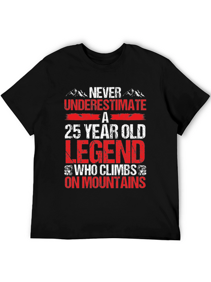 25 Year Old Legend Mountain Climber T-Shirt