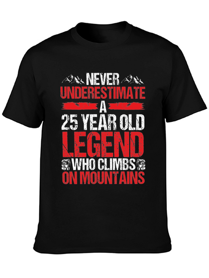 25 Year Old Legend Mountain Climber T-Shirt