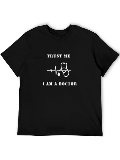 Trust Me I Am A Doctor Graphic Tee