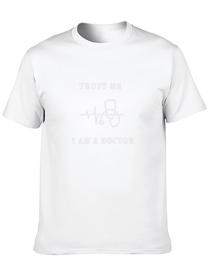 Trust Me I Am A Doctor Graphic Tee