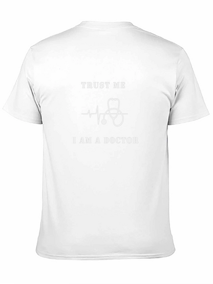 Trust Me I Am A Doctor Graphic Tee