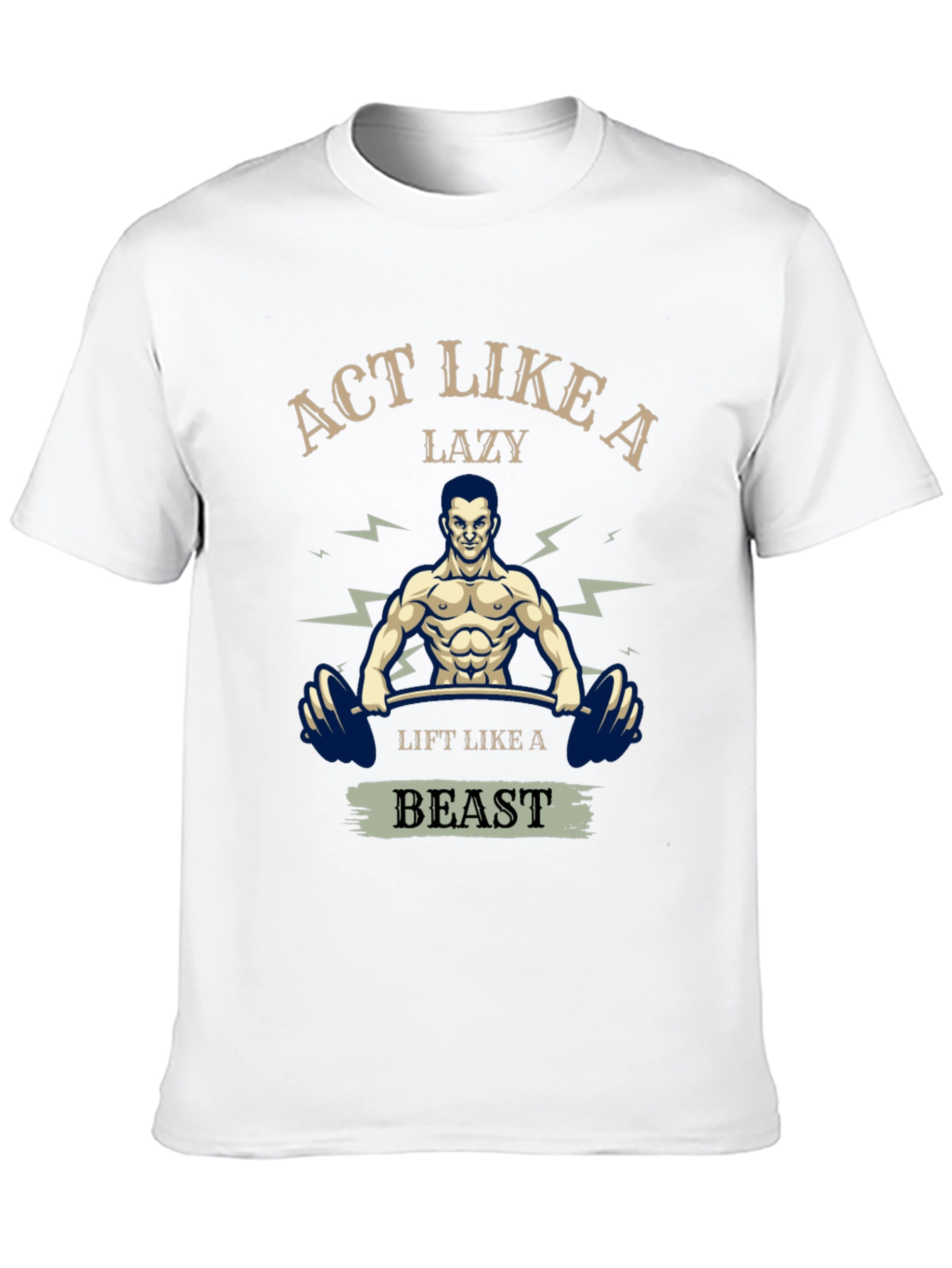 Act Like A Lazy Beast T-Shirt