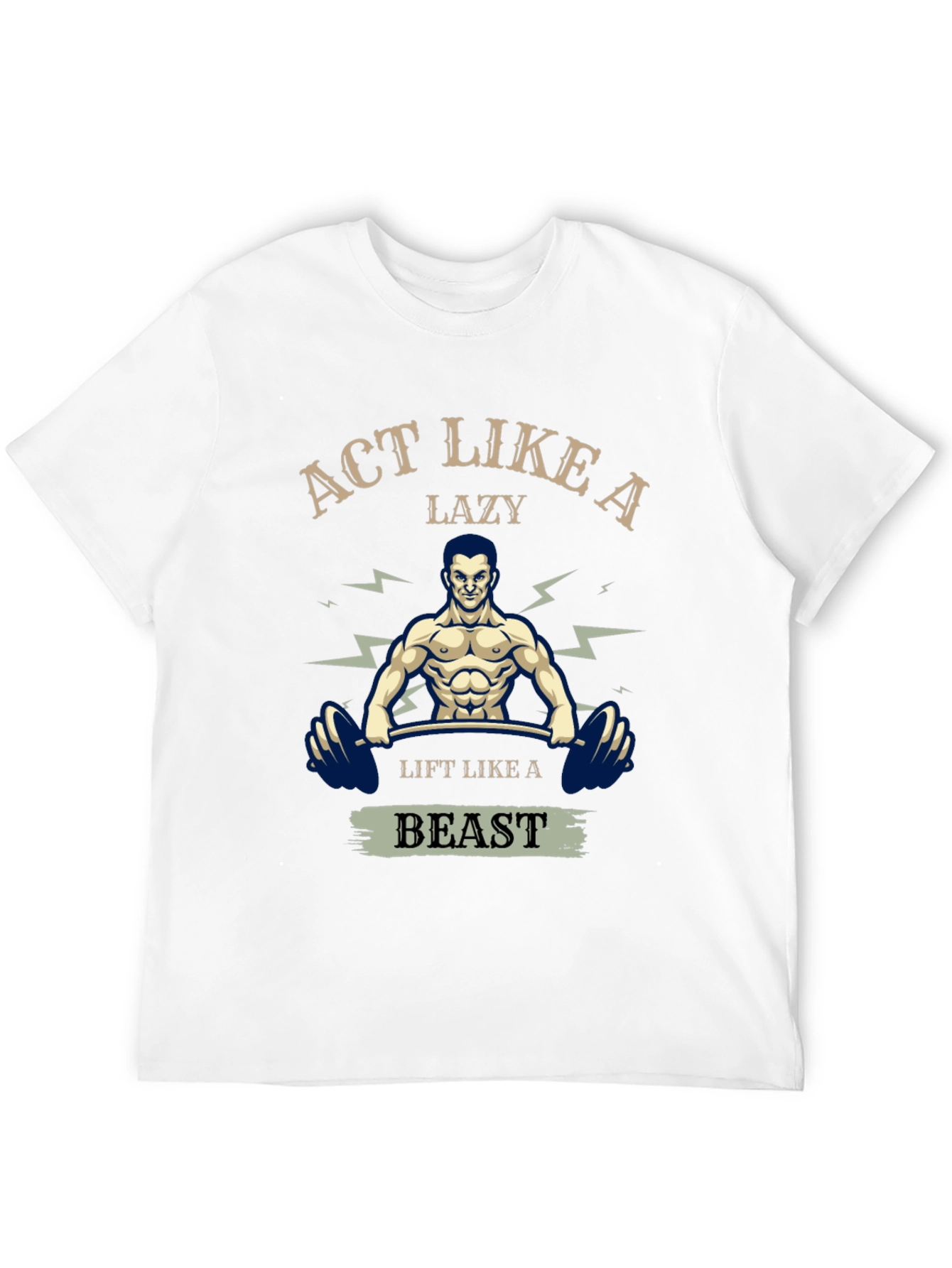 Act Like A Lazy Beast T-Shirt