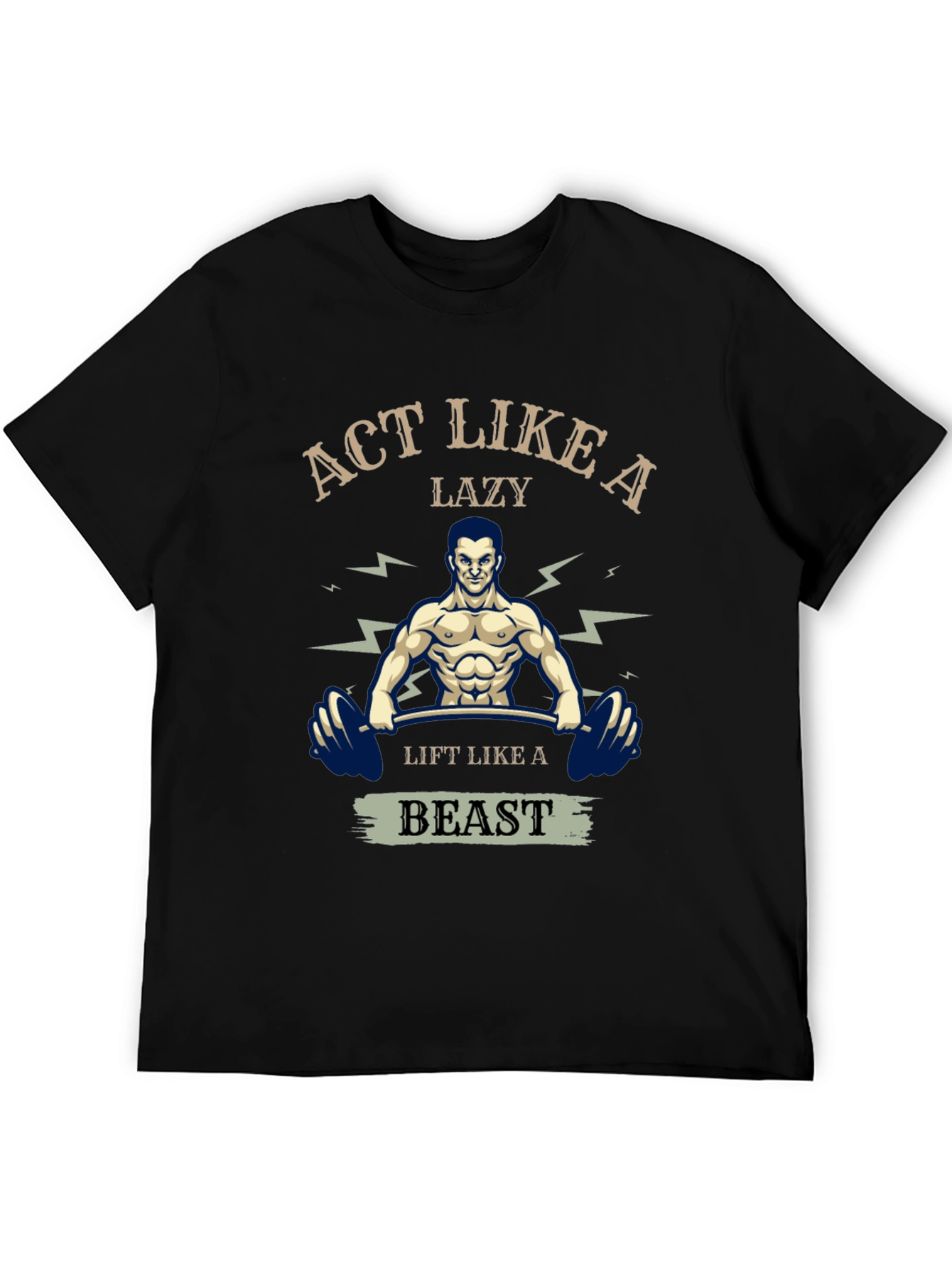 Act Like A Lazy Beast T-Shirt