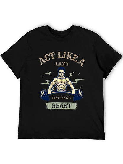 Act Like A Lazy Beast T-Shirt