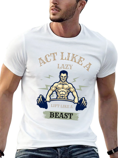 Act Like A Lazy Beast T-Shirt
