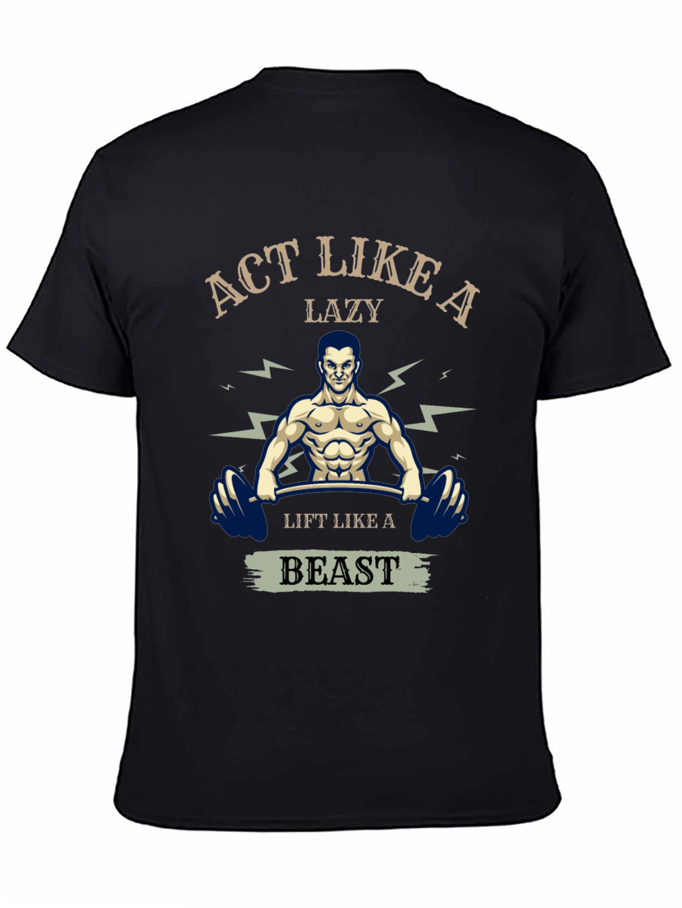 Act Like A Lazy Beast T-Shirt