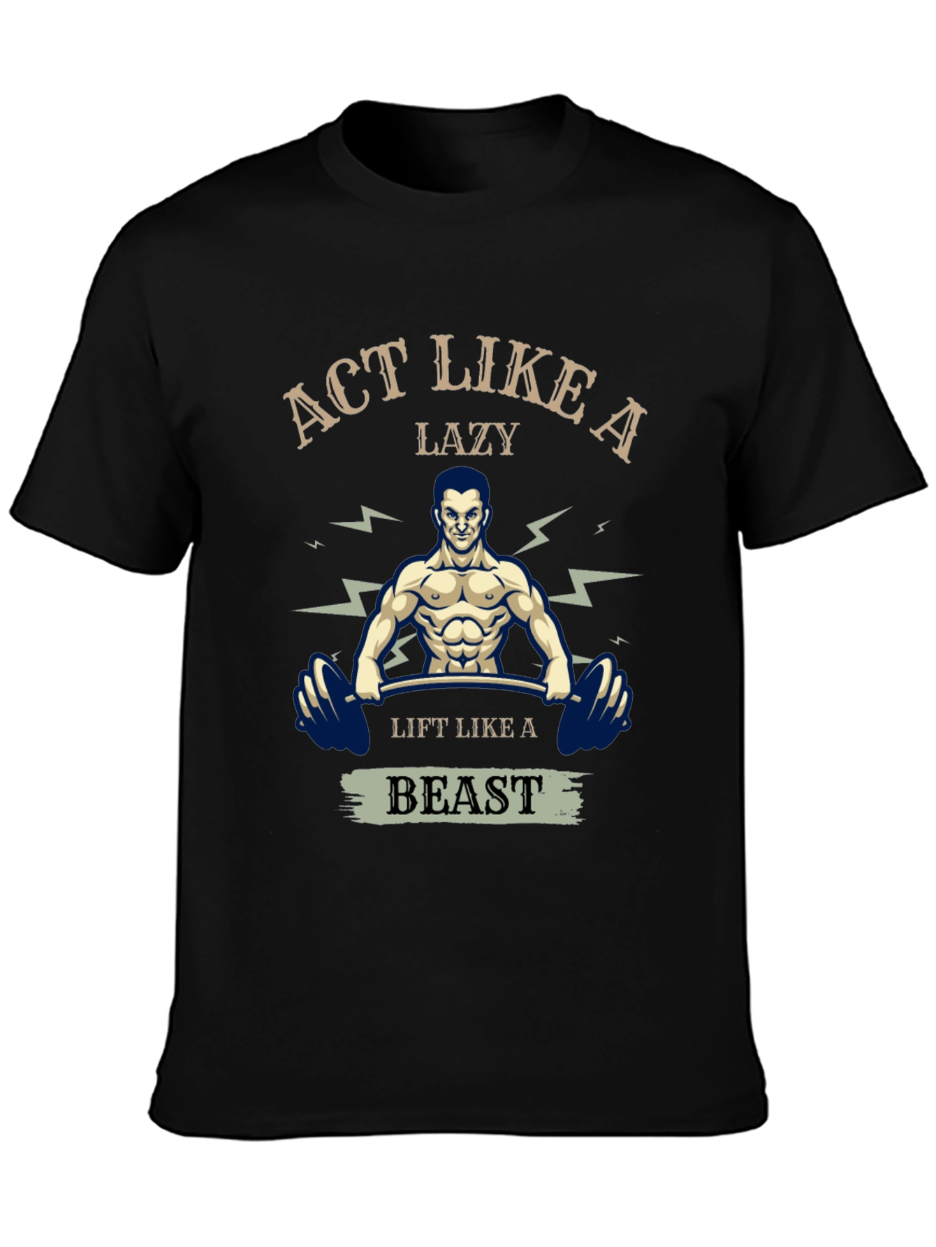 Act Like A Lazy Beast T-Shirt