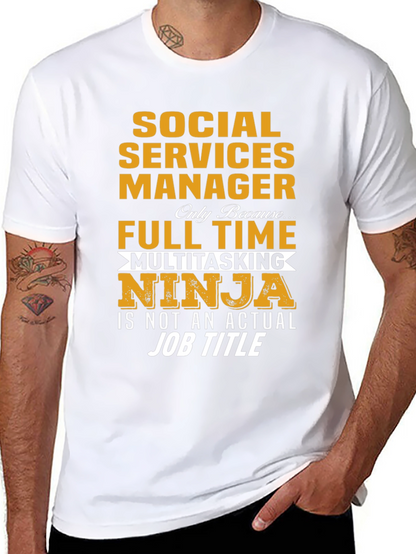 Social Services Manager T-Shirt - Multitasking Ninja