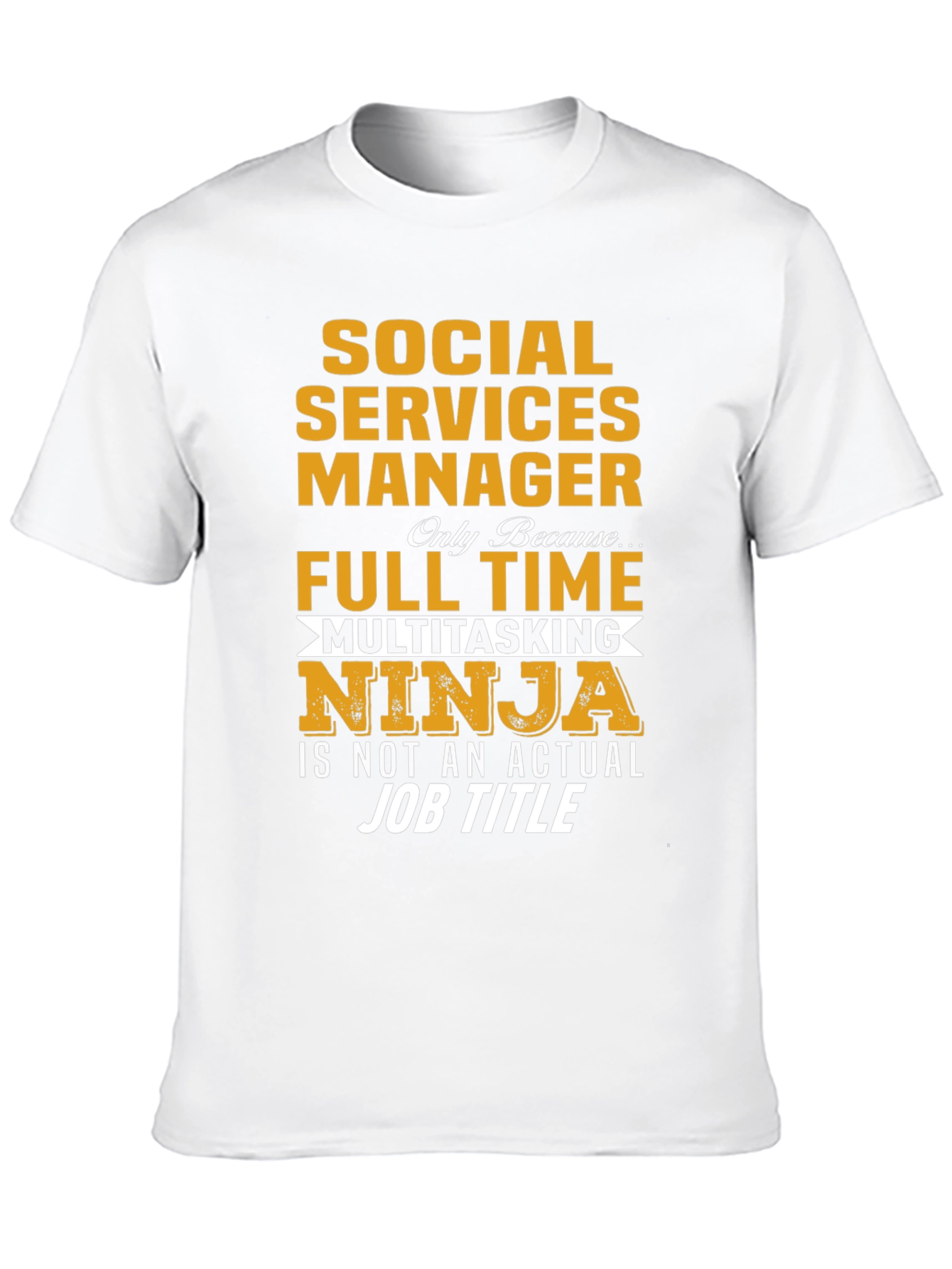 Social Services Manager T-Shirt - Multitasking Ninja