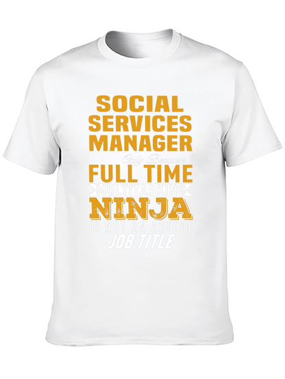 Social Services Manager T-Shirt - Multitasking Ninja