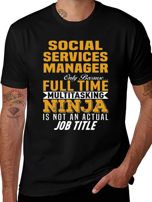 Social Services Manager T-Shirt - Multitasking Ninja