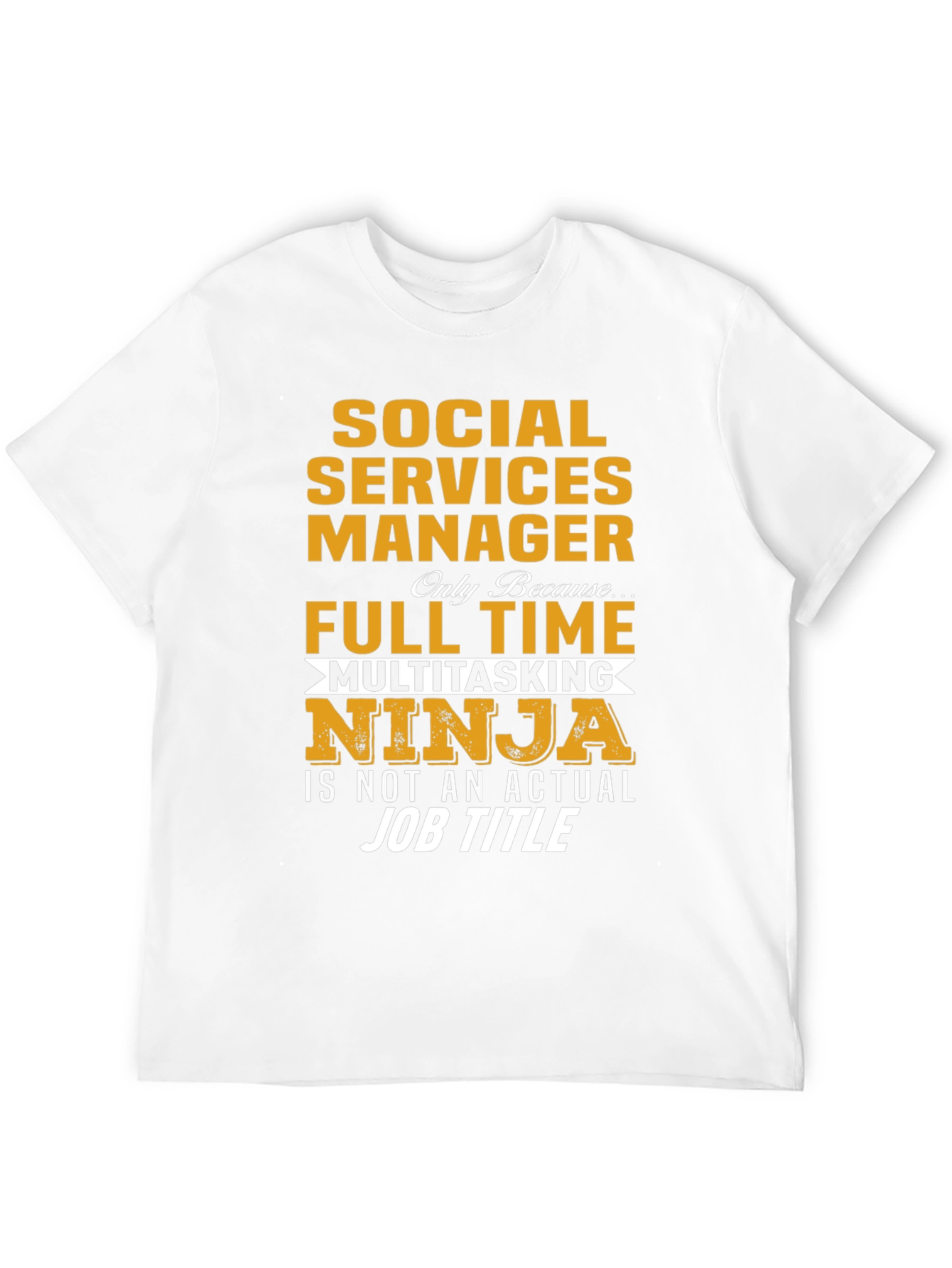 Social Services Manager T-Shirt - Multitasking Ninja