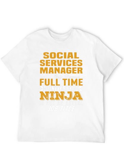 Social Services Manager T-Shirt - Multitasking Ninja