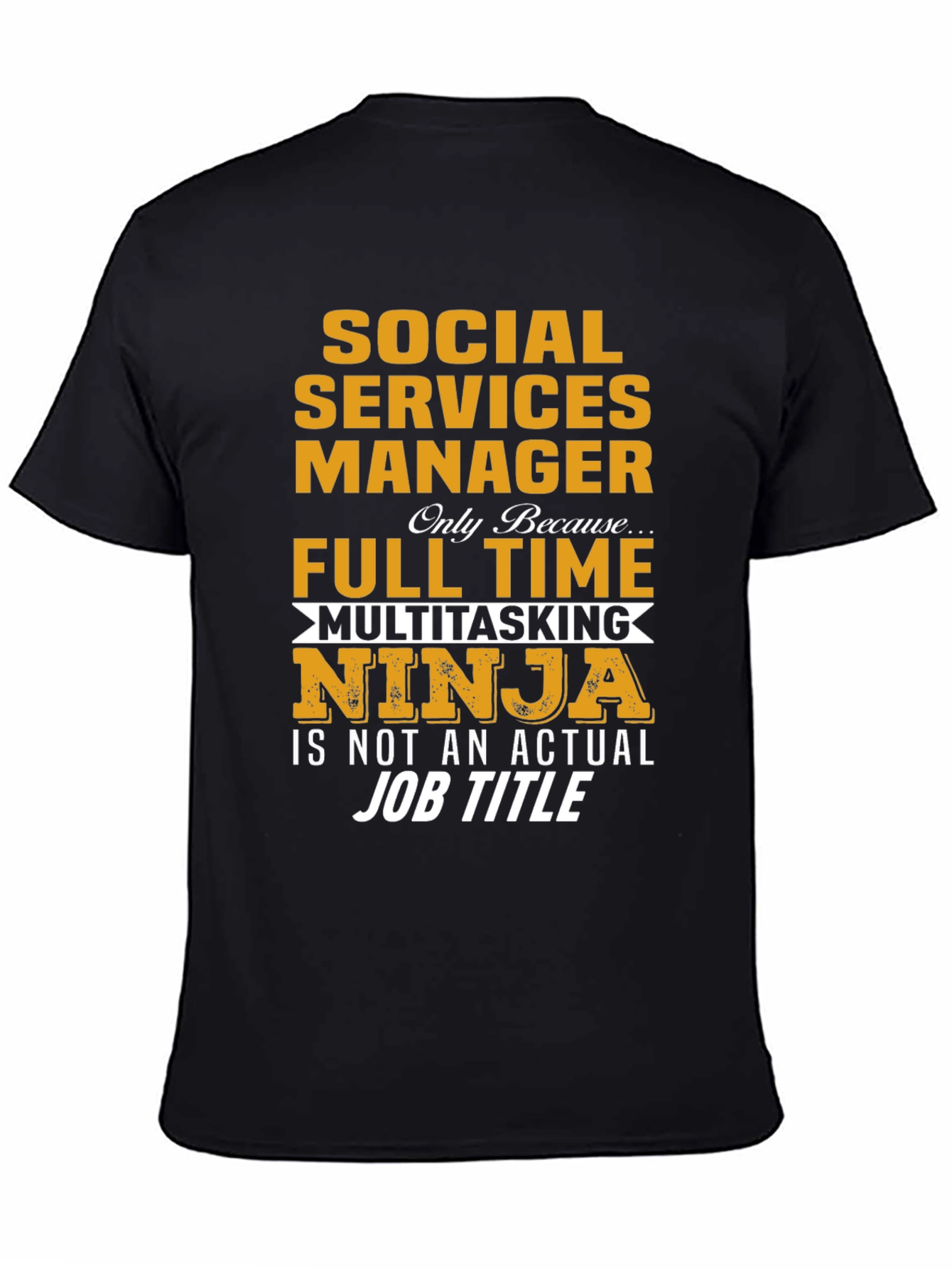 Social Services Manager T-Shirt - Multitasking Ninja