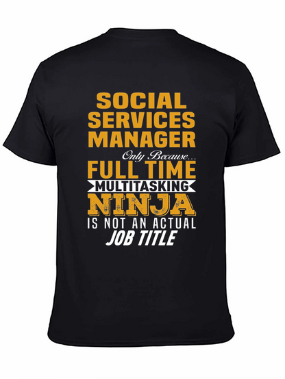 Social Services Manager T-Shirt - Multitasking Ninja