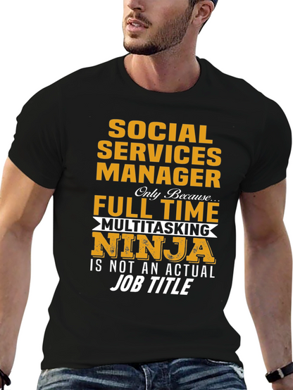 Social Services Manager T-Shirt - Multitasking Ninja