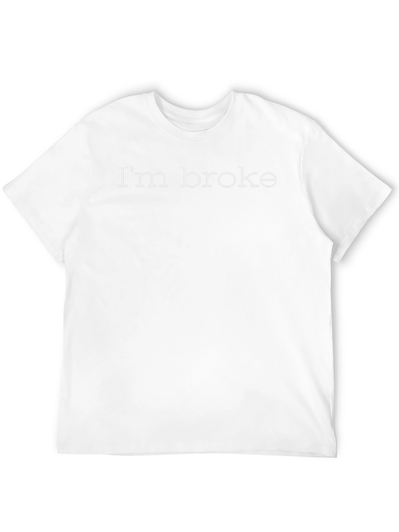 Im Broke Graphic Tee - Casual Comfort