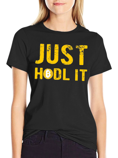 Just Hodl It Bitcoin Crypto T-Shirt