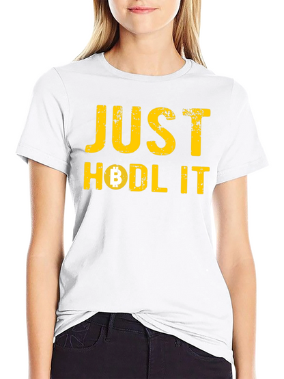 Just Hodl It Bitcoin Crypto T-Shirt
