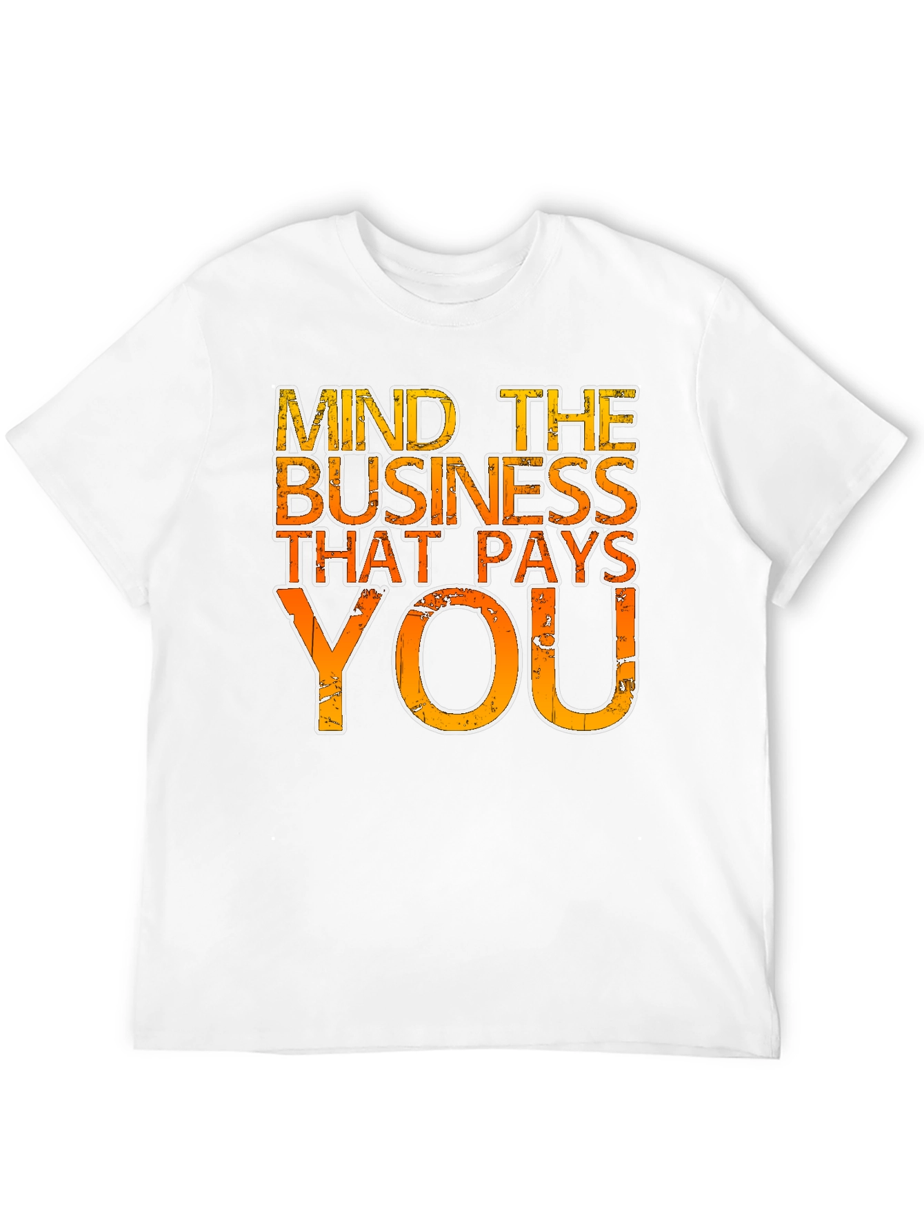 Mind the Business That Pays You - Graphic Tee