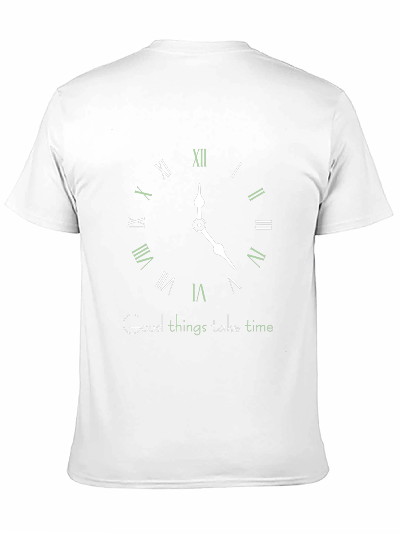 Good Things Take Time T-Shirt